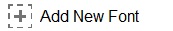Add New Font button